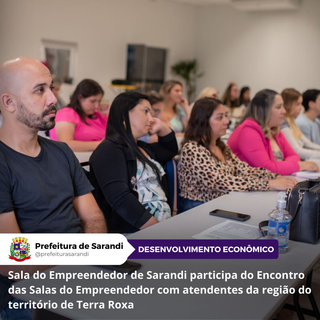 Sala do Empreendedor de Sarandi participa do Encontro das Salas do Empreendedor com atendentes da região do território de Terra Roxa